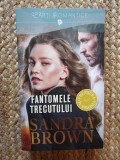 FANTOMELE TRECUTULUI-SANDRA BROWN