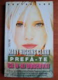 Mary Higgins Clark - Prefă-te că n-ai observat