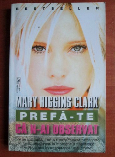Mary Higgins Clark - Prefă-te că n-ai observat