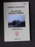 IN LANTURI PENTRU PAMANT, O CONVORBIRE CU TRAIAN CALIN UBA - DUMITRU CARASTOIAN
