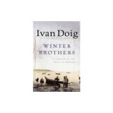 Winter Brothers: A Season at the Edge of American (Ameri)CA