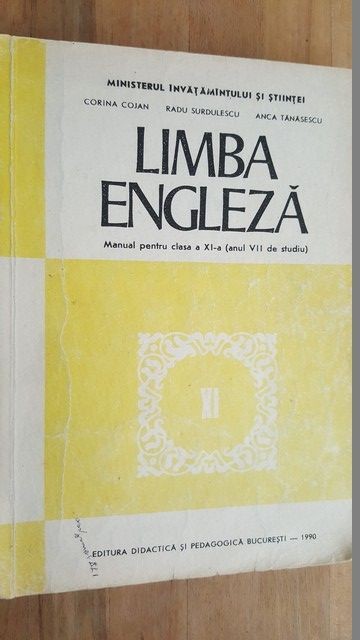 Limba engleza. Manual pentru clasa a XI-a- Corina Cojan, Radu Surdulescu, Anca Tanasescu