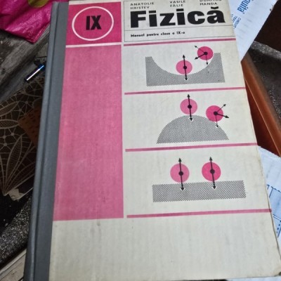 Fizica, manual pentru clasa a IX-a - Anatolie Hristev editie cartonata foto