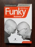 Jonas Ridderstrale, Kjell Nordstrom - Funky business