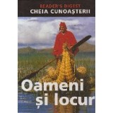 Cheia cunoasterii - Oameni si locuri