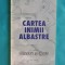 George Tarnea &ndash; Cartea inimii albastre ( prima editie )