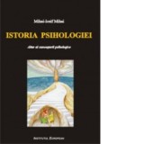 Istoria psihologiei. Altar al cunoasterii psihologice - MIHAI, Mihai-Iosif