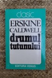 Drumul tutunului &ndash; Erskine Caldwell