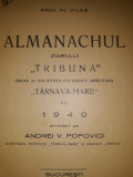 Cumpara ieftin ALMANACHUL ZIARULUI &quot;TRIBUNA&quot; 1940 - ARDEAL -TARNAVA-MARE