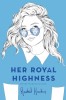 Carte "Her Royal Highness" de Rachel Hawkins, Roman de Companie, Romance