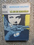 Morogan Salomie - Sa nu ne enervam !