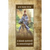 A k&uacute;nok nyelv&eacute;ről &eacute;s nemzetis&eacute;g&eacute;ről - Gr&oacute;f Kuun G&eacute;za