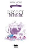 Cumpara ieftin Decoct de femeie/Sorin Lavric