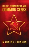 Color, Communism and Common Sense