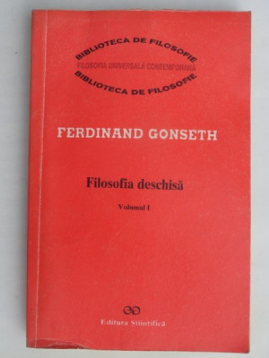 Filosofia Deschisa -Ferdinand Gonseth,VOL I foto