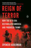 Reign of Terror: How the 9/11 Era Destabilized America and Produced Trump, 2020