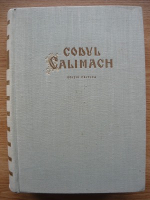 CODUL CALIMACH - editie critica - 1958 foto