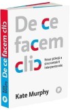 De ce facem clic - Kate Murphy