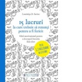 15 lucruri la care trebuie sa renunti pentru a fi fericit - Luminita D. Saviuc