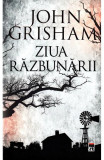 Cumpara ieftin Ziua Razbunarii, John Grisham - Editura RAO Books