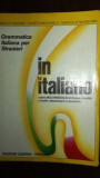 In italiano (Gramatica italiana per stranieri)- Marcello Silvestrini