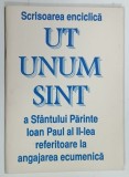 SCRISOAREA ENCICLICA , UT UNUM SINT ... ANGAJAREA ECUMENICA