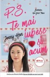 Cumpara ieftin P.S. Te mai iubesc şi acum (seria Lara Jean, vol. 3) - Jenny Han, Trei