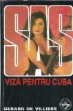 Roman Gerard de Villiers - Viza pentru Cuba, Editura Tinerama, 2005, 175 Pagini, Literatura Straina, Carte Colectie