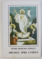 DRUMUL SPRE LUMINA - CANTECE SI RUGACIUNI PENTRU TOTI COPIII BUNI , versuri de PETRU DEMETRU POPESCU , 1994 foto