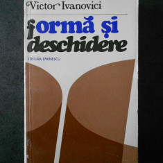 Victor Ivanovici - Forma si deschidere. Structuri si categorii literare
