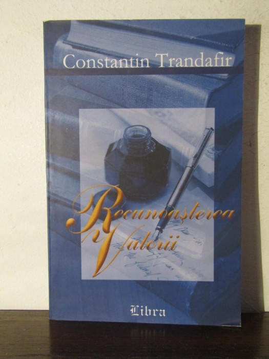 Constantin Trandafir - Recunoasterea valorii