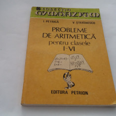 PROBLEME DE ARITMETICA PENTREU CLASELE I-VI - I. PETRICA,V STEFANESCU RF18/3