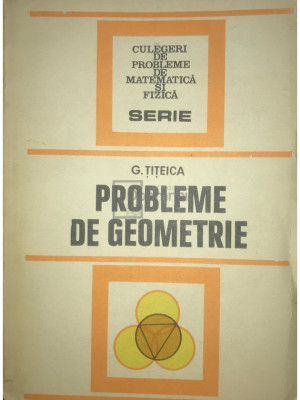 G. Țițeica - Probleme de geometrie (editia 1981) foto