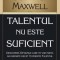 Talentul nu este suficient