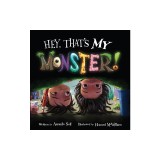 Hey, That&#039;s My Monster!