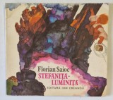 STEFANITA - LUMINITA de FLORIAN SAIOC , ilustratii de GYORGY MIHAIL ,1981