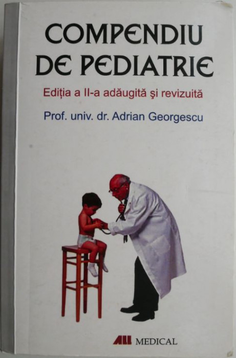 Compendiu de pediatrie &ndash; Adrian Georgescu