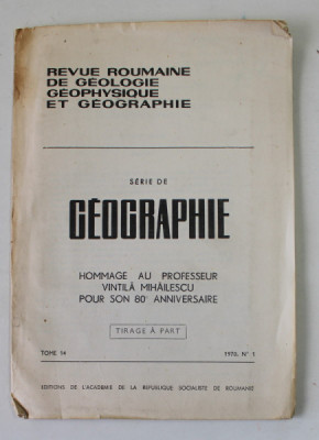 L &amp;#039;HYDROGEOGRAPHIE ET LA CARTE HYDROGEOGRAPHIQUE par PETRE GASTESCU , REVUE ROUMAINE DE GEOGRAPHIE , TOME 14 , No. 1 , 1970, DEDICATIE * foto