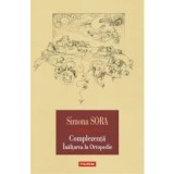 Complezenta. Inaltarea la ortopedie. Musafir pe viata/Simona Sora