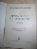 METODA DE COTIT CU DUBLUMETRU * EDITIE OFICIALA , 1939