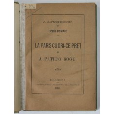 TIPURI ROMANE , LA PARIS CU ORI- CE PRET si A PATIT &#039; O GOGU de J.C FUNDESCU , 1886
