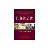 Bluegrass Sons, A True Crime Memoir