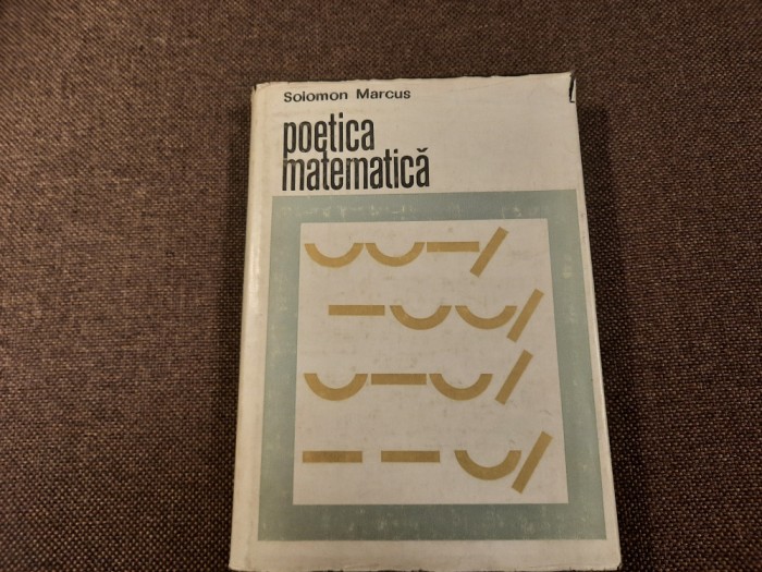 Solomon Marcus - Poetica Matematica