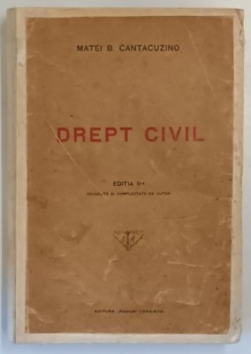 CURS DE DREPT CIVIL de MATEI B. CANTACUZINO, EDITIA A II-A REVAZUTA SI COMPLETATA *PREZINTA SUBLINIERI IN TEXT foto