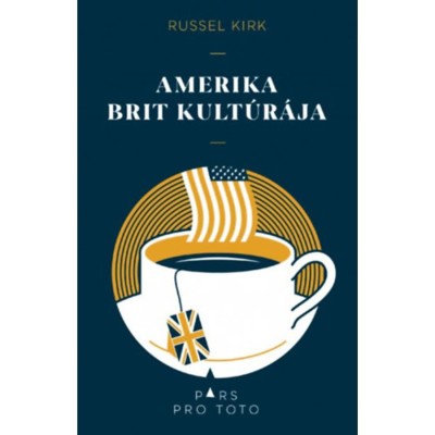 Amerika Brit kult&amp;uacute;r&amp;aacute;ja - Russel Kirk foto
