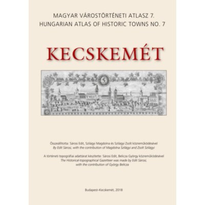 Kecskem&amp;eacute;t - Magyar V&amp;aacute;rost&amp;ouml;rt&amp;eacute;neti Atlasz 7. - S&amp;aacute;rosi Edit foto