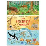 Lumea fascinanta a animalelor