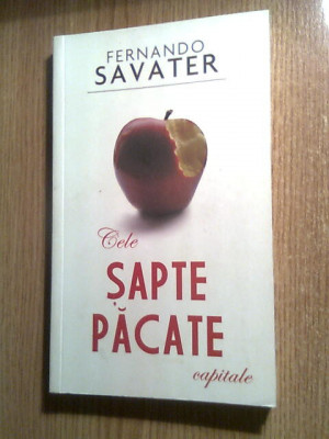 Fernando Savater - Cele sapte pacate capitale (Editura RAO, 2011) foto