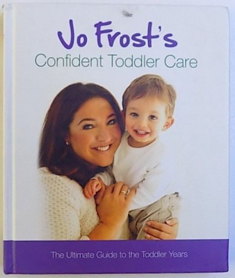 CONFIDENT TODDLER CARE by JO FROST , 2011 foto