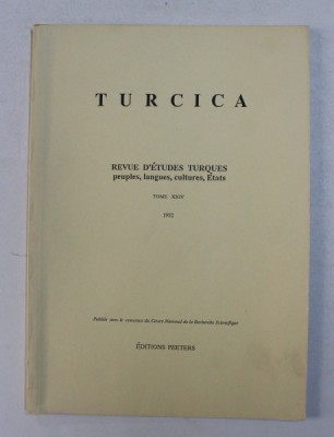 TURCICA - REVUE D &amp;#039;ETUDES TURQUES , TOME XXIV , 1992 foto